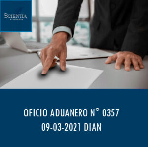 DIAN oficio Aduanero 0357 – CONCEPTO GENERAL UNIFICADO DE GARANTÍAS.