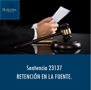 Sentencia 23137 – RETENCIÓN EN LA FUENTE.