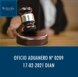 DIAN oficio Aduanero 0209 – VALOR AGREGADO NACIONAL EN BIENES TRANSFORMADOS.