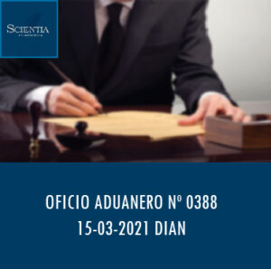 DIAN oficio Aduanero 0388 – IMPORTACIÓN TEMPORAL PARA LA REEXPORTACIÓN EN EL MISMO ESTADO.
