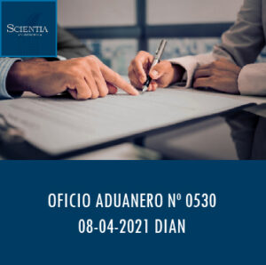 DIAN oficio Aduanero 0530 – IMPORTACIONES QUE NO CAUSAN EL IMPUESTO.