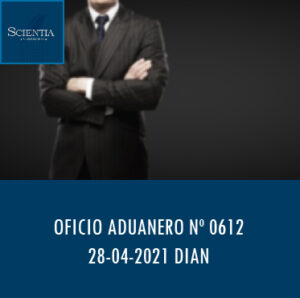 DIAN oficio Aduanero 0612 – DECLARACIÓN ANTICIPADA.