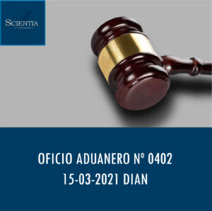 DIAN oficio Aduanero 0402 – Actividades Prohibidas.
