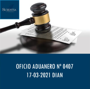 DIAN oficio Aduanero 0407 – REQUISITO DE HABILITACIÓN DE PUERTOS Y MUELLES.