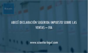 ABECÉ DECLARACIÓN SUGERIDA IMPUESTO SOBRE LAS VENTAS – IVA
