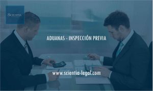 ADUANAS – INSPECCIÓN PREVIA