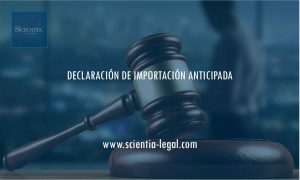 DECLARACIÓN DE IMPORTACIÓN ANTICIPADA