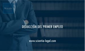 DEDUCCIÓN DEL PRIMER EMPLEO