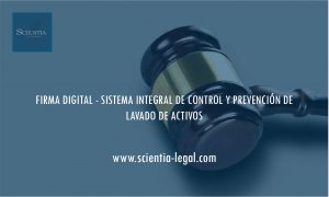 FIRMA DIGITAL – SISTEMA INTEGRAL DE CONTROL Y PREVENCIÓN DE LAVADO DE ACTIVOS
