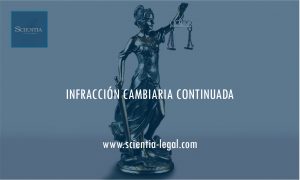 INFRACCIÓN CAMBIARIA CONTINUADA