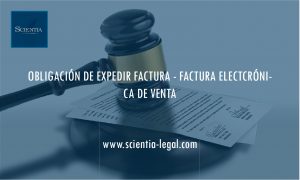 OBLIGACIÓN DE EXPEDIR FACTURA – FACTURA ELECTCRÓNICA DE VENTA